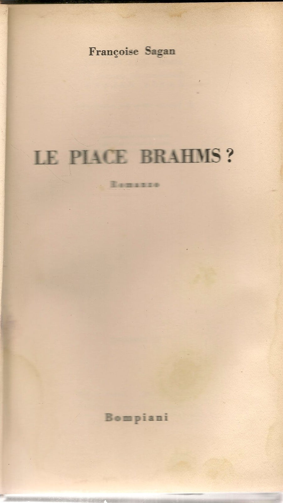 LE PIACE BRAHMS? - FRANCOISE SAGAN BOMPIANI 59