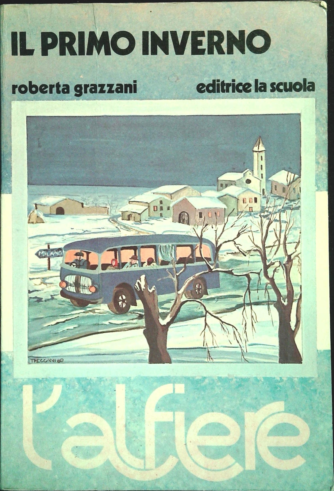 IL PRIMO INVERNO - ROBERTA GRAZZANI - ED. LA SCUOLA 1980 - OUTLET DEL LIBRO