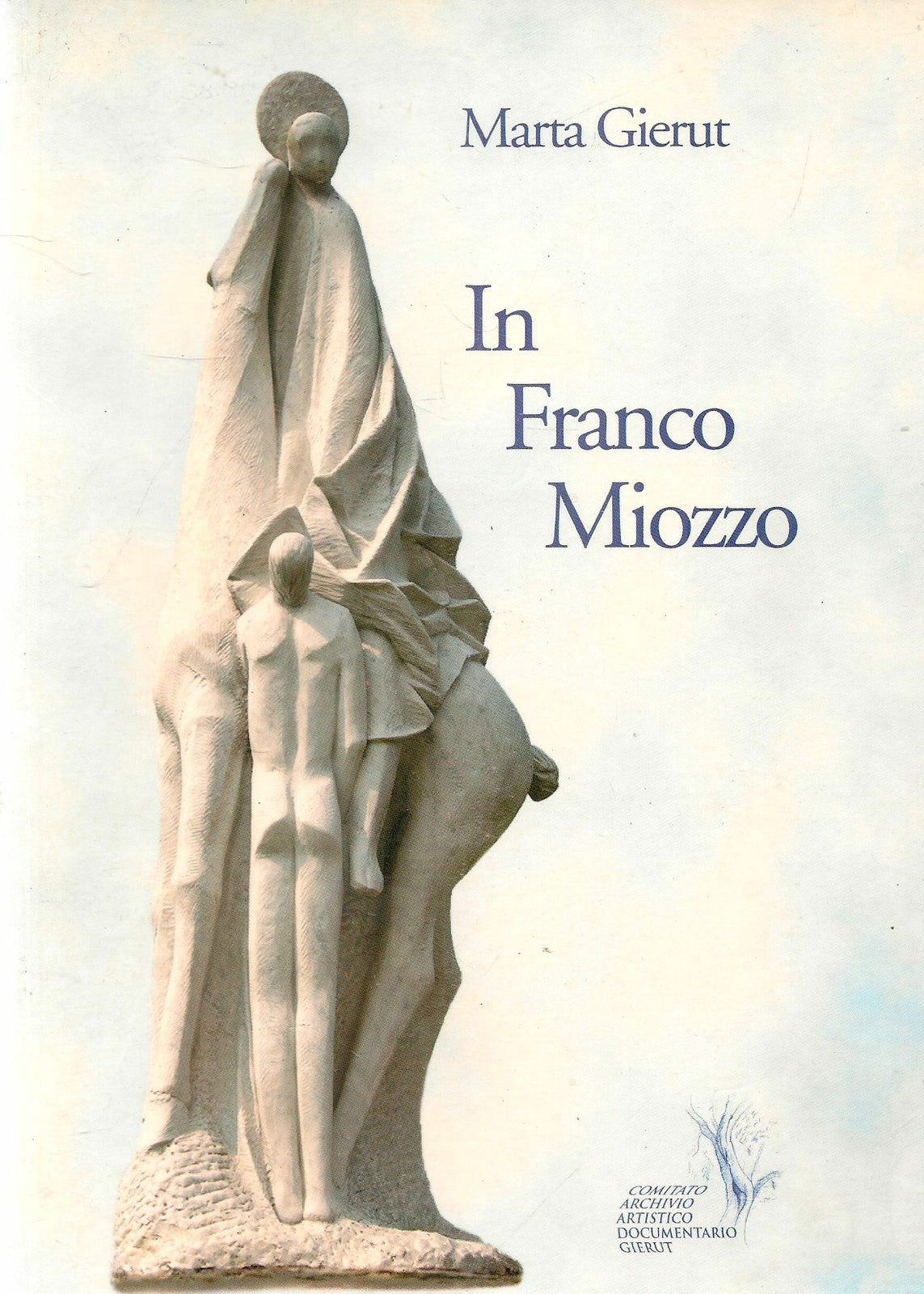 IN FRANCO MIOZZO - MARTA GIERUT