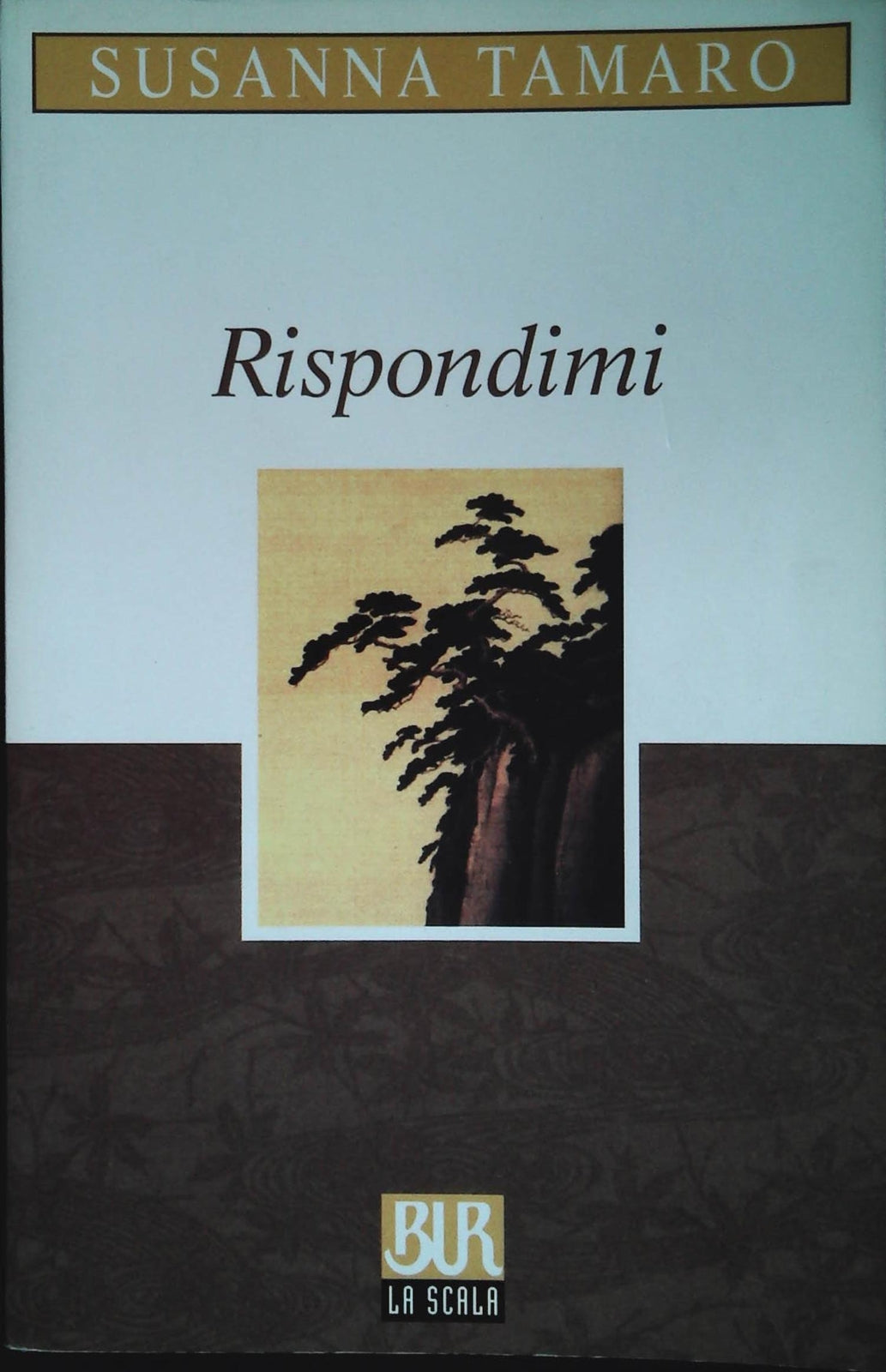 RISPONDINI - SUSANNA TAMARO - BUR LA SCALA RIZZOLI