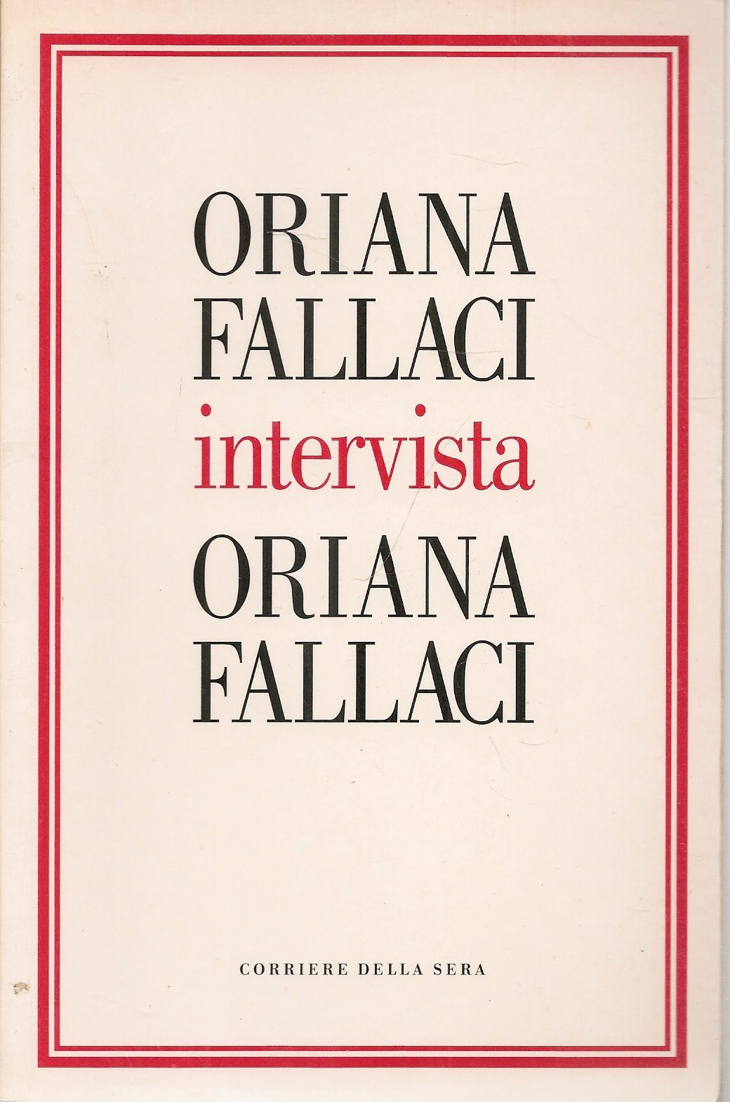 ORIANA FALLACI INTERVISTA ORIANA FALLACI - CORRIERE DELLA SERA 2004
