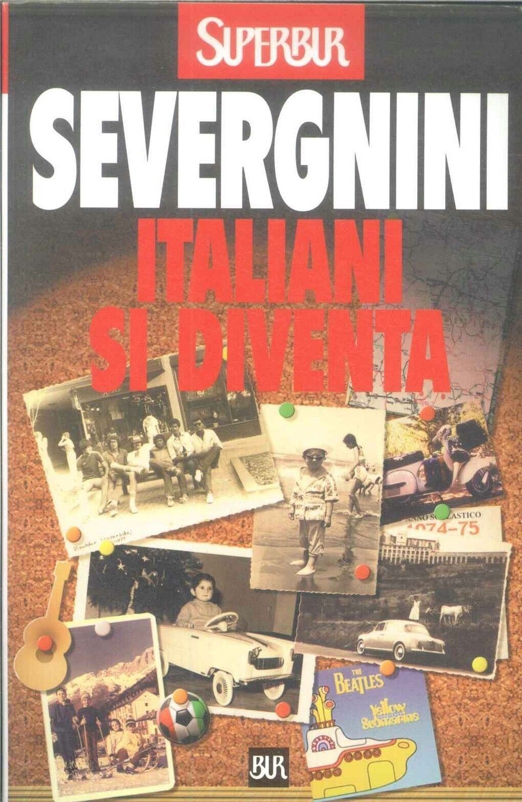 ITALIANI SI DIVENTA - BEPPE SEVERGNINI