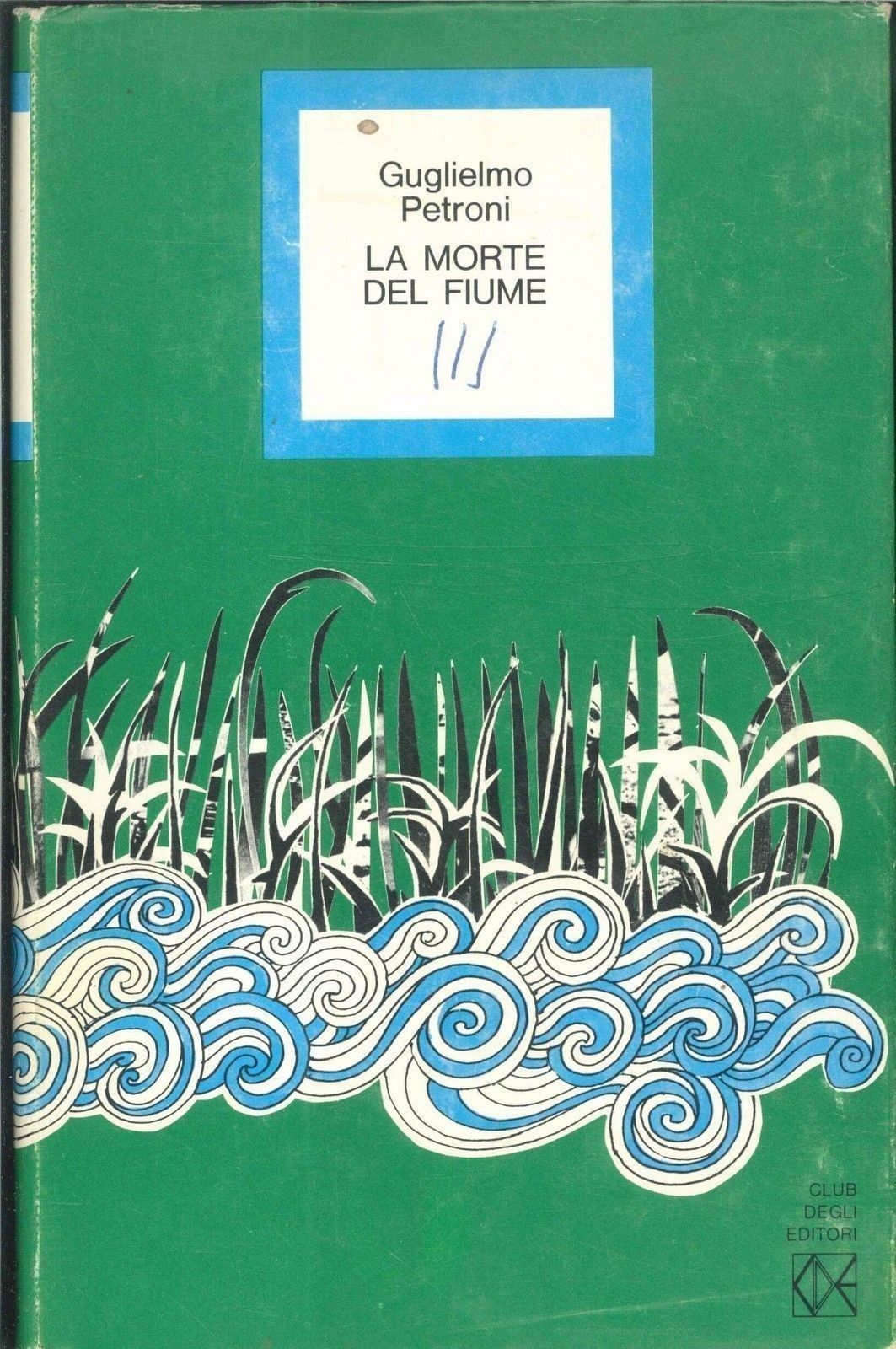 LA MORTE DEL FIUME- GUGLIELMO PETRONI