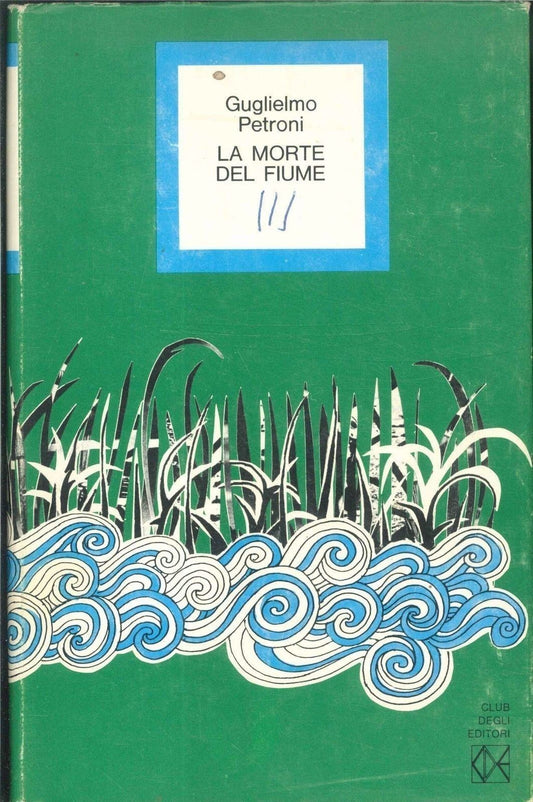 LA MORTE DEL FIUME- GUGLIELMO PETRONI