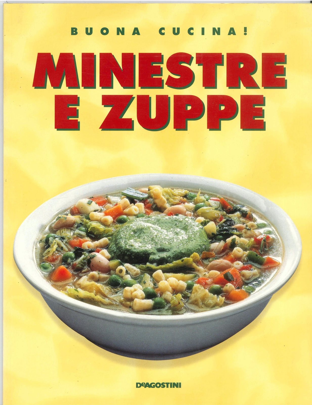 MINESTRE E ZUPPE - BUONA CUCINA