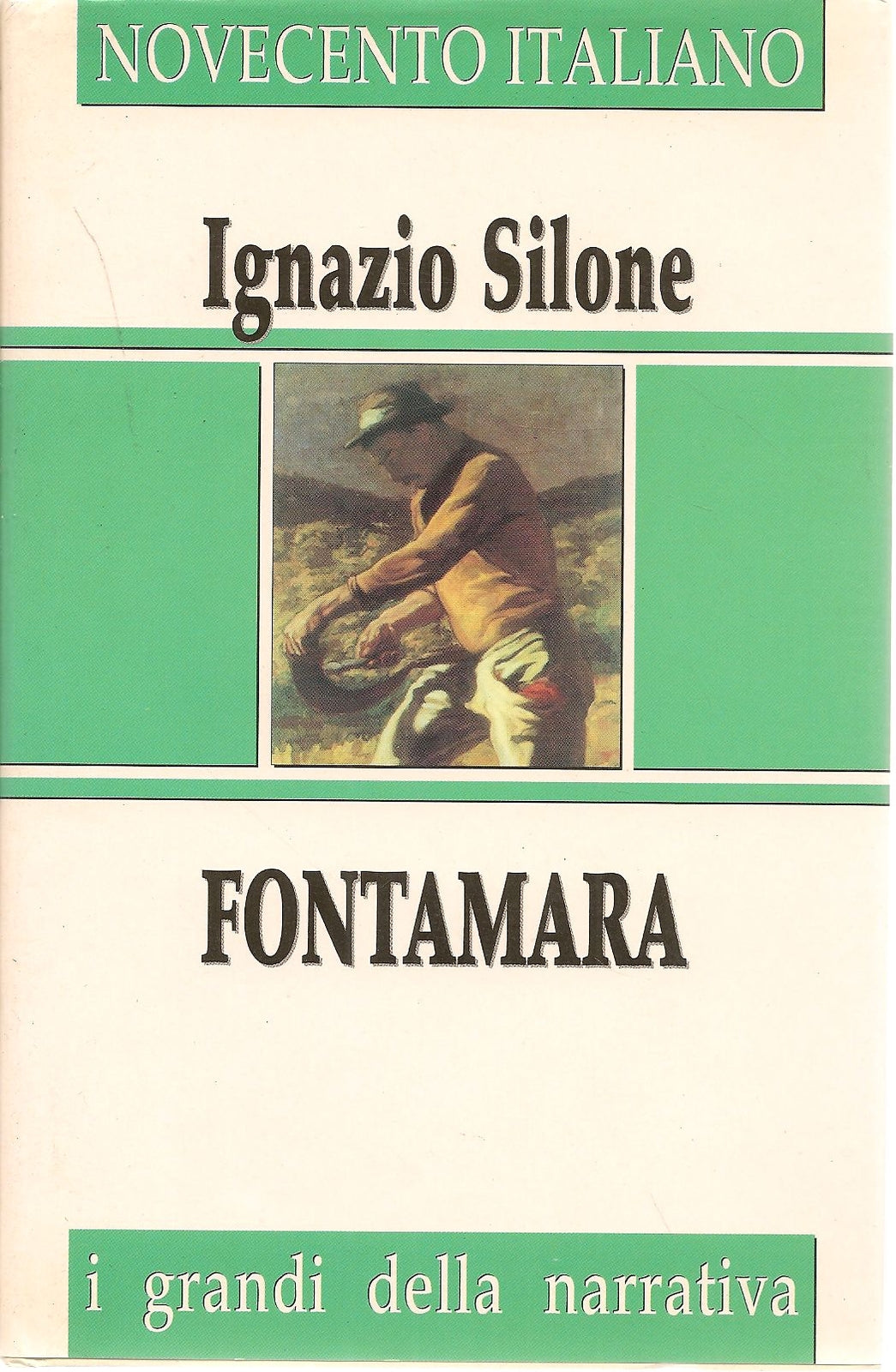 FONTAMARA - IGNAZIO SILONE    I GRANDI DELLA NARRATIVA