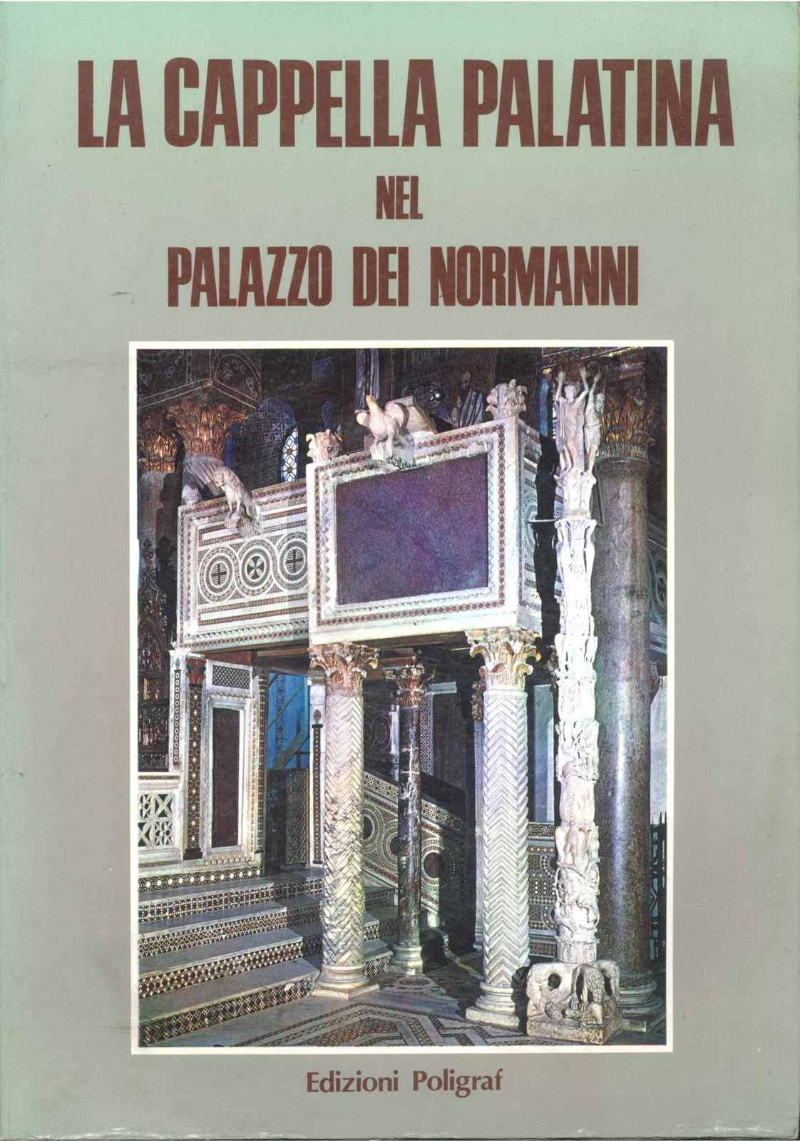 LA CAPPELLA PALATINA NEL PALAZZO DEI NORMANNI