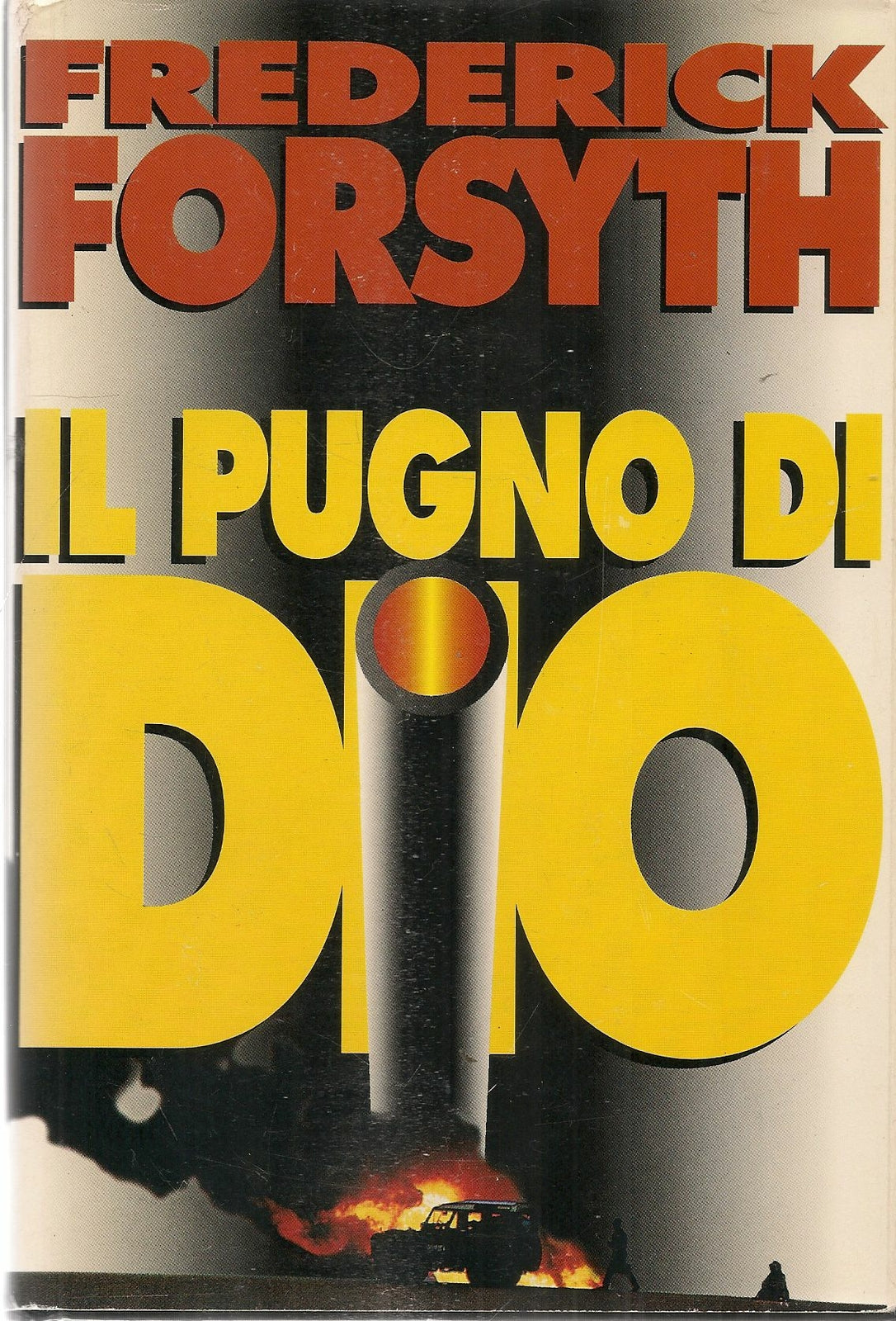 IL PUGNO DI DIO - FRDERICK FORSYTH