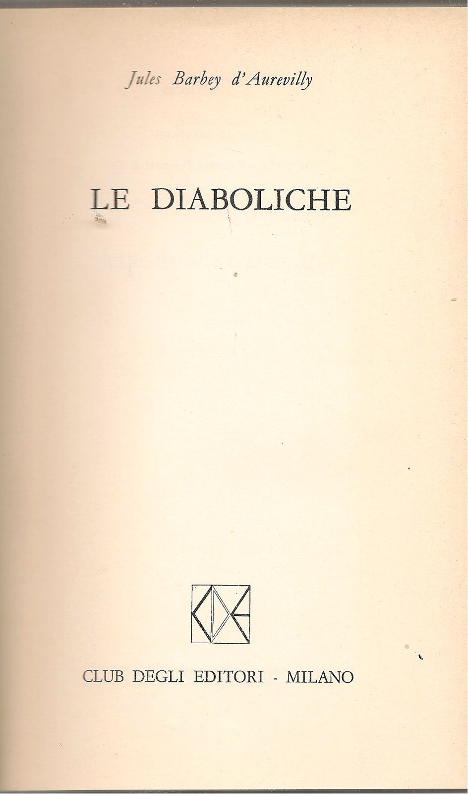 LE DIABOLICHE - JULES BARBEY D'AUREVILY   ED. CDE
