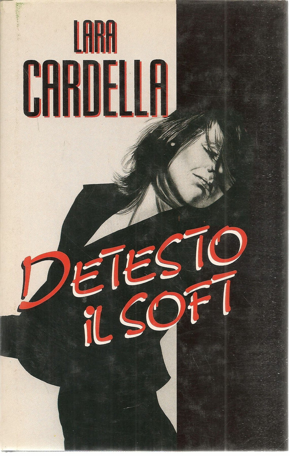 DETESTO IL SOFT - LARA CARDELLA