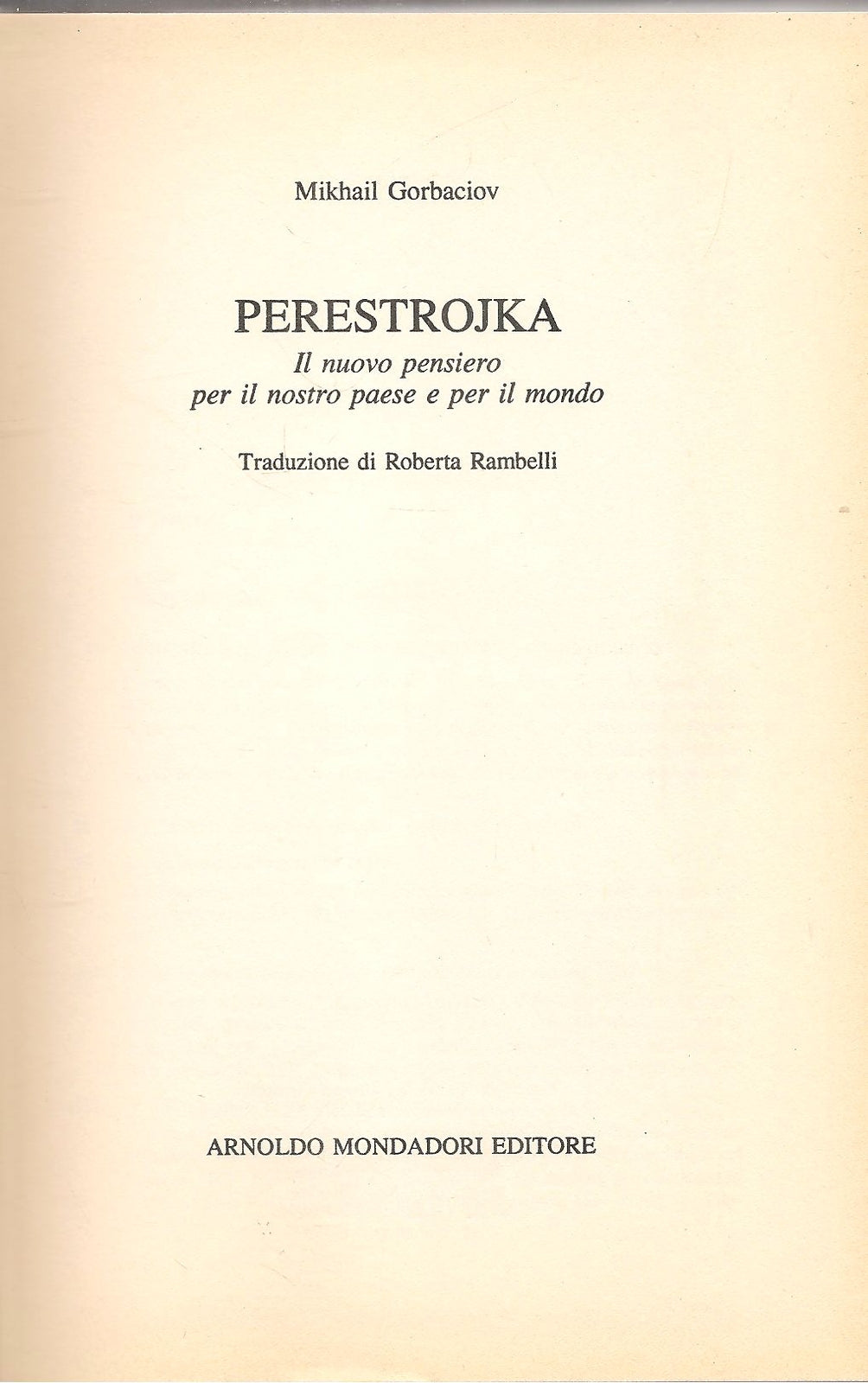 PERESTROJKA - MIKHAIL GORBACIOV - MONDADORI 1987