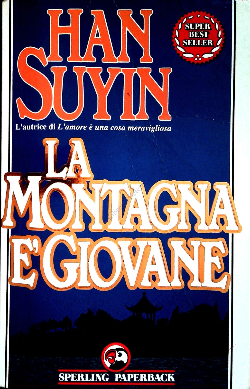 LA MONTAGNA E' GIOVANE - HAN SUYIN - SPERLING 1990