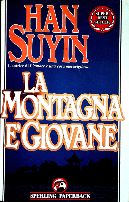 LA MONTAGNA E' GIOVANE - HAN SUYIN - SPERLING 1990