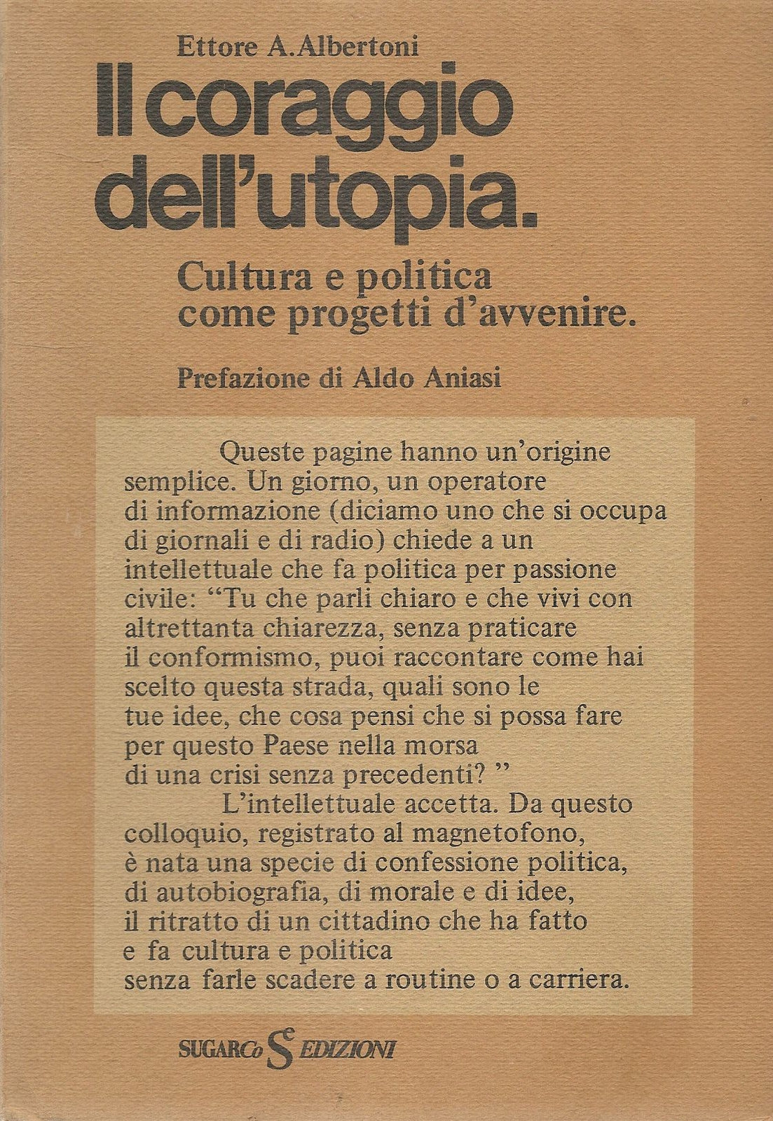 IL CORAGGIO E L'UTOPIA - ETTORE A. ALBERTONI
