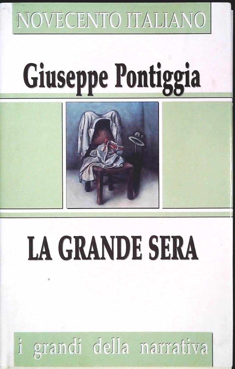 LA GRANDE SERA - GIUSEPPE PONTIGGIA