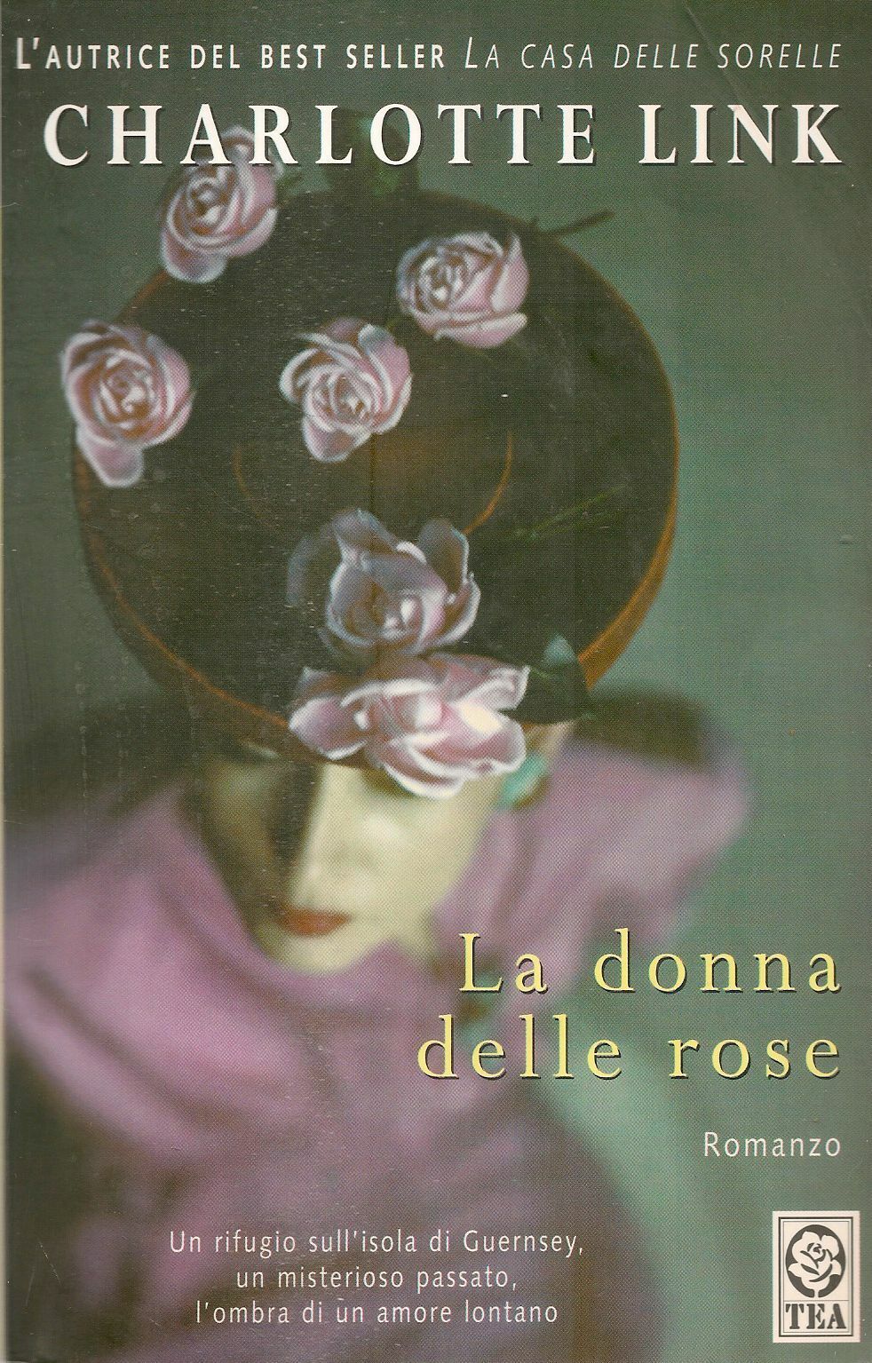 LA DONNA DELLE ROSE - CHARLOTTE LINK - ED. TEA 2008