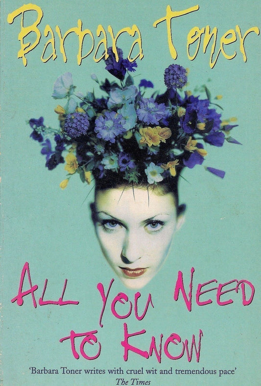 ALL YOU NEED TO KNOW - BARBARA TONER - (English text)