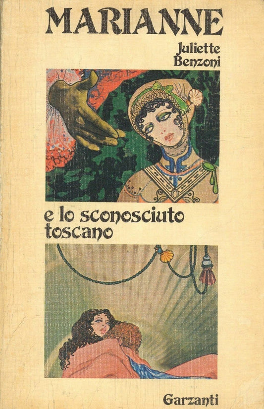 MARIANNE E LO SCONOSCIUTO TOSCANO - JULIETTE BENZONI