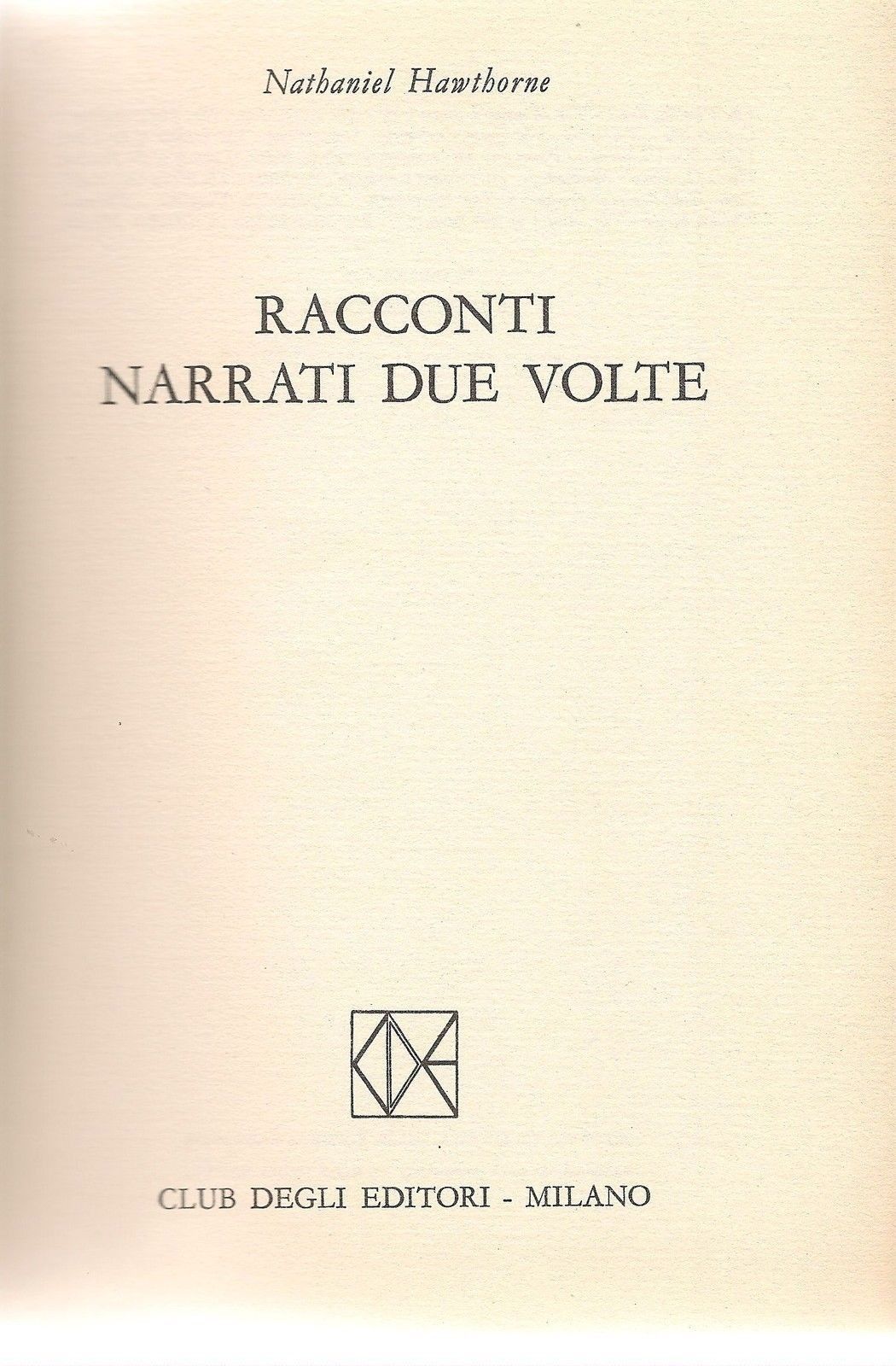 RACCONTI NARRATI DUE VOLTE - HAWTHORNE - ED. CDE