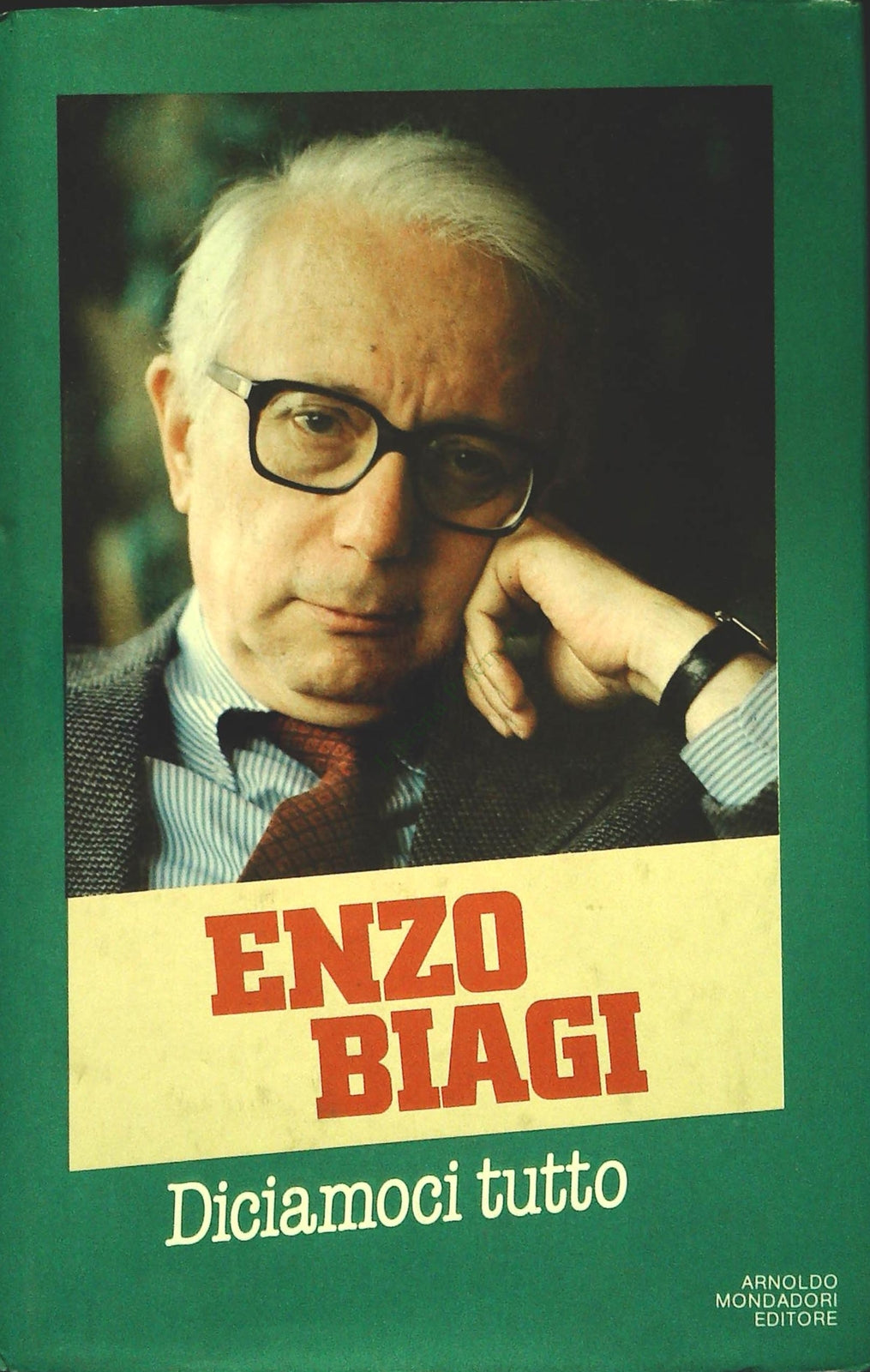 DICIAMOCI TUTTO - ENZO BIAGI - MONDADORI 1984 - OUTLET DEL LIBRO