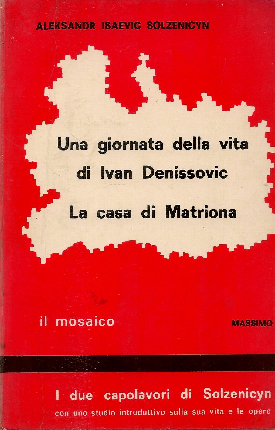 UNA GIORNATA DELLA VITA DI INVAN DENISSOVIC - AKEKSANDR ISSAEVIC SOLZENICYN