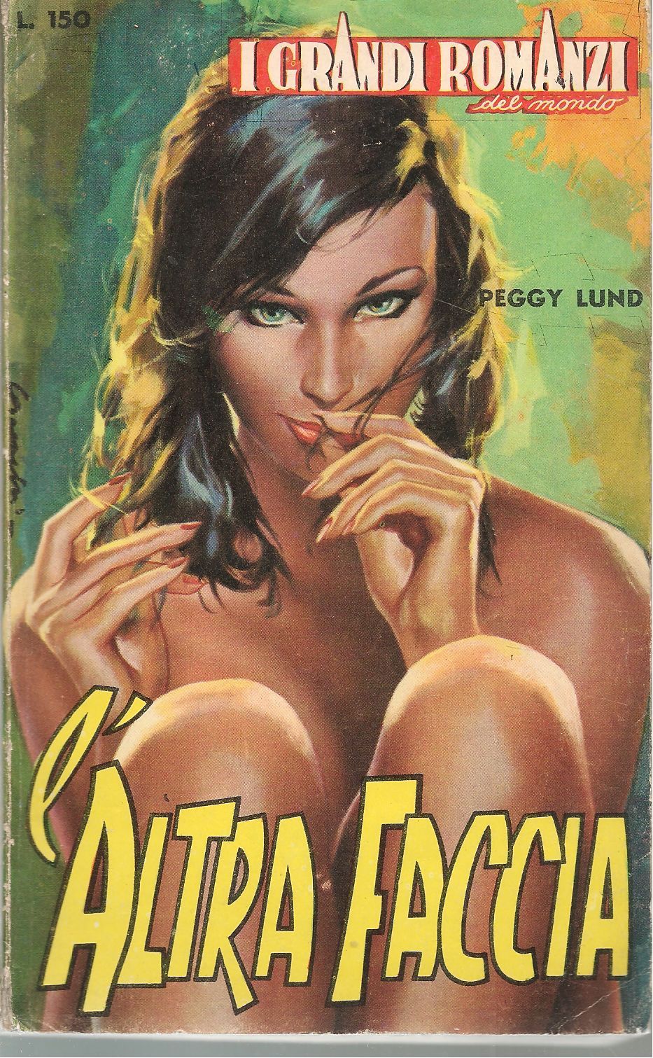 L'ALTRA FACCIA - PEGGY LUND    I GRANDI ROMANZIDELMONDO