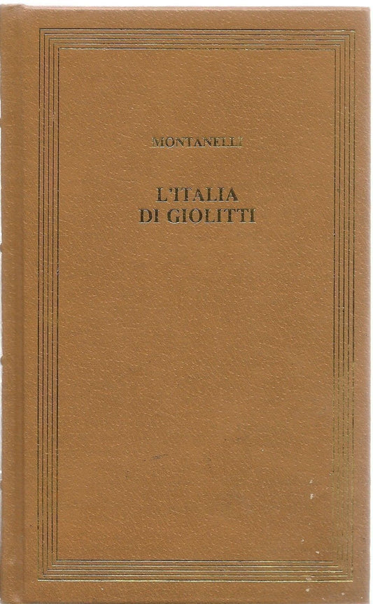 L'ITALIA DI GIOLITTI - INDRO MONTANELLI . MARIO CERVI