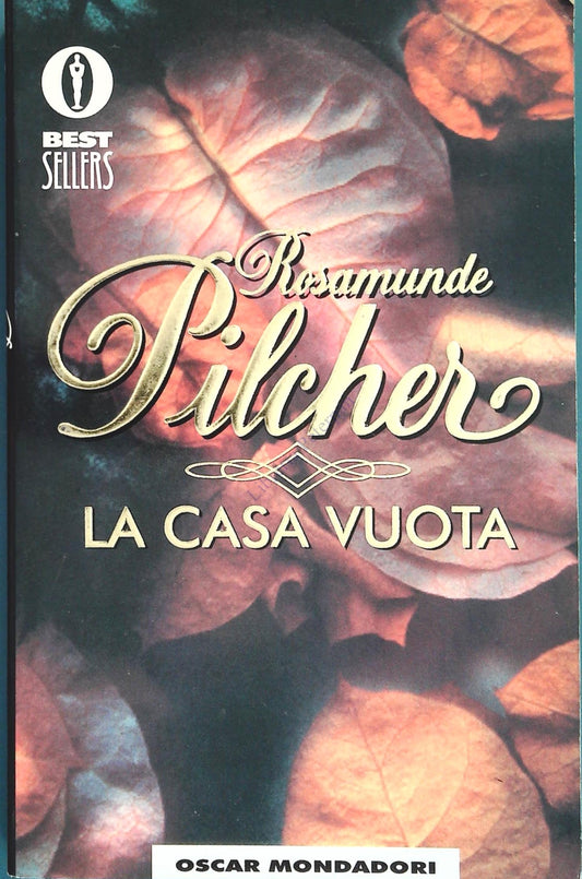 LA CASA VUOTA - ROSAMUNDE PILCHER - OSCAR MONDADORI 2000
