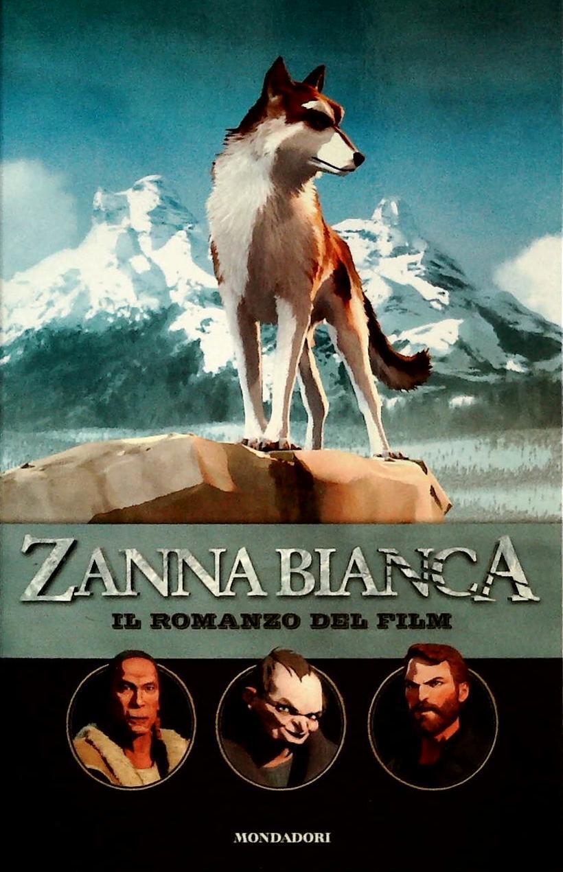ZANNA BIANCA - IL ROMANZO DEL FILM - MONDADORI 2018 - OUTLET DEL LIBRO