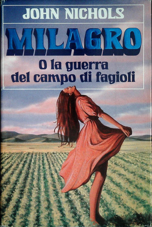 MILAGRO O LA GUERRA DEL CAMPO DI FAGIOLI - JOHN NICHOLS