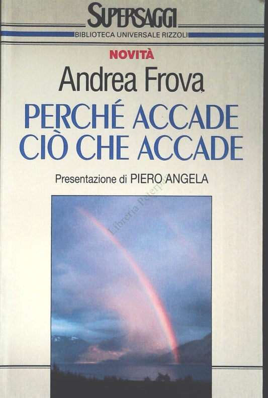 PERCHE' ACCADE CIO' CHE ACCADE - ANDREA FROVA - RIZZOLI 1995 - OUTLET DEL LIBRO