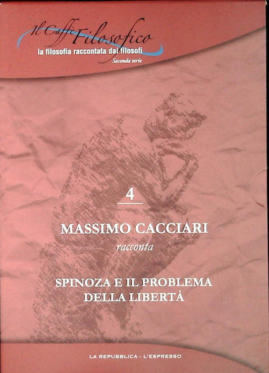 SPINOZA E IL PROBLEMA DELLA LIBERTA' - IL CAFFE FILOSOFICO N . 4 - DVD