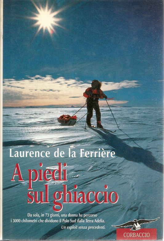 A PIEDI SUL GHIACCIO - LAURENCE DE LA FERRIERE