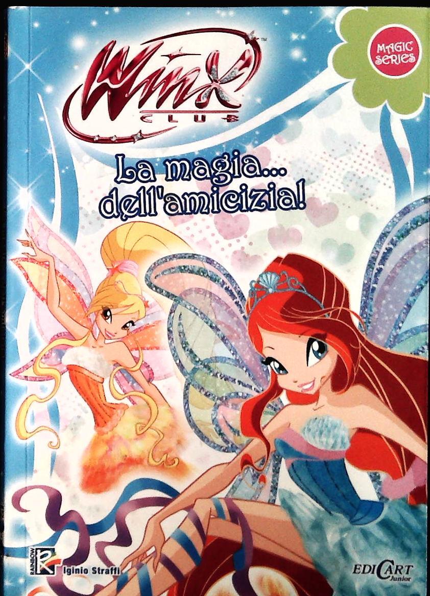 LA MAGIA DELL'AMICIZIA - WINX - EDICART 2013 - OUTLET DEL LIBRO