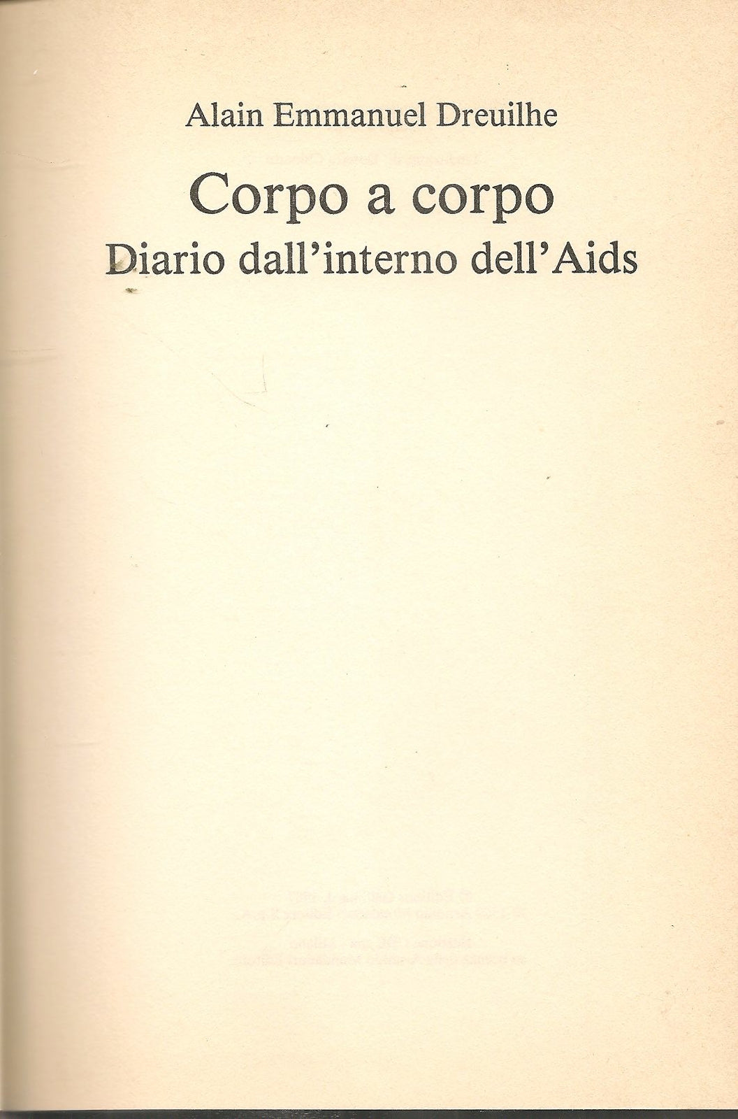 CORPO A CORPO. DIARIO DALL'INTERNO DELL'AIDS - ALAIN EMMANUEL DREUILHE