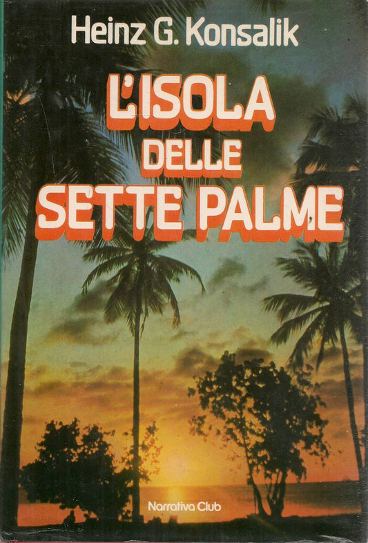 L'ISOLA DALLE SETTE PALME - HEINZ G. KONSALIK