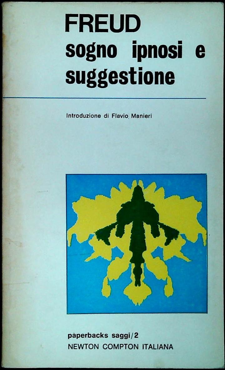 SOGNO IPNOSI E SUGGESTIONE - FREUD- NEWTON 1971 - OUTLET DELL IBRO