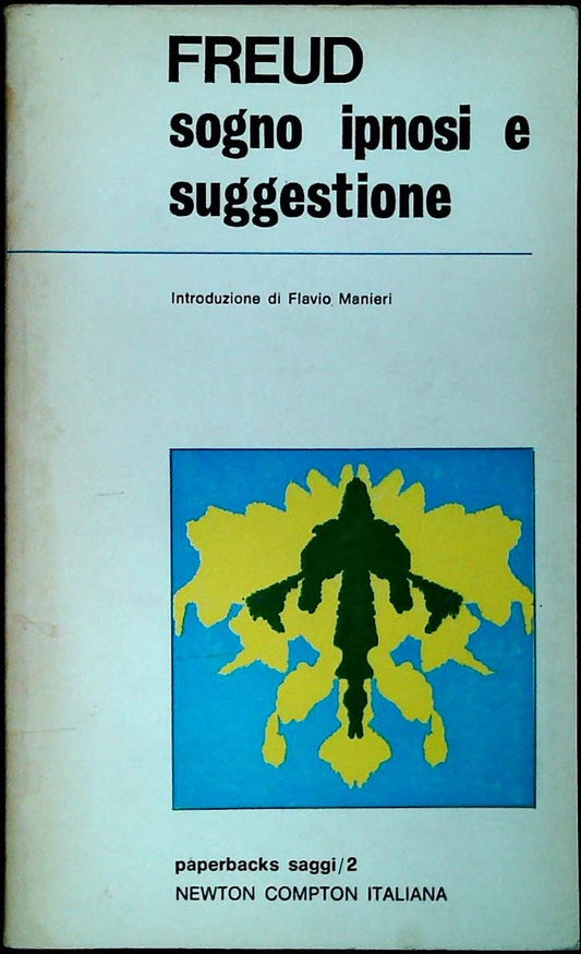 SOGNO IPNOSI E SUGGESTIONE - FREUD- NEWTON 1971 - OUTLET DELL IBRO