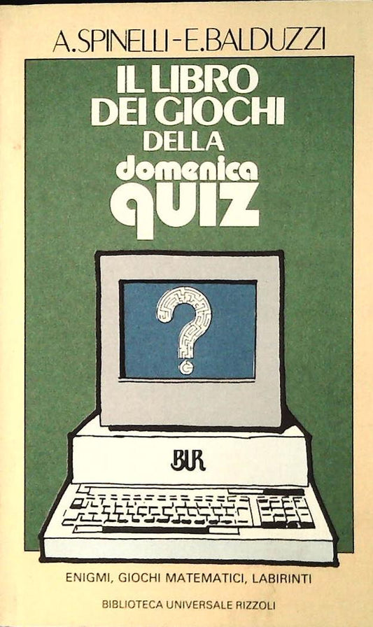 IL LIBRO DEI GIOCHI DELLA DOMENICA QUIZ - SPINELLI-BALDUZZI