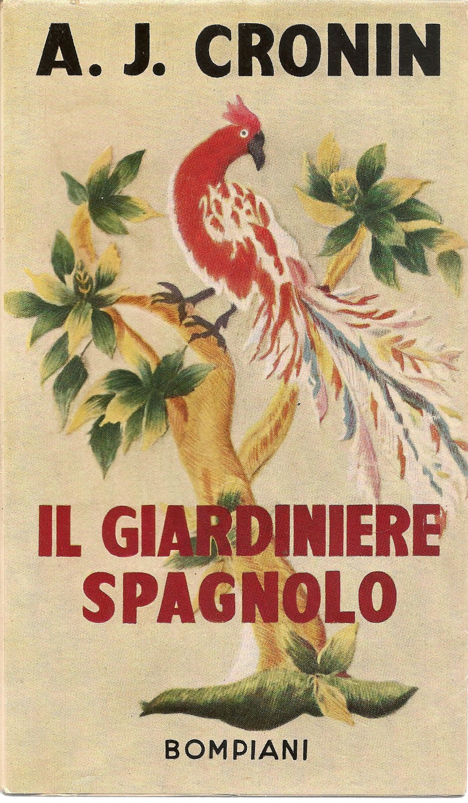IL GIARDINIERE SPAGNOLO - A. J. CRONIN    BOMPIANI 1951