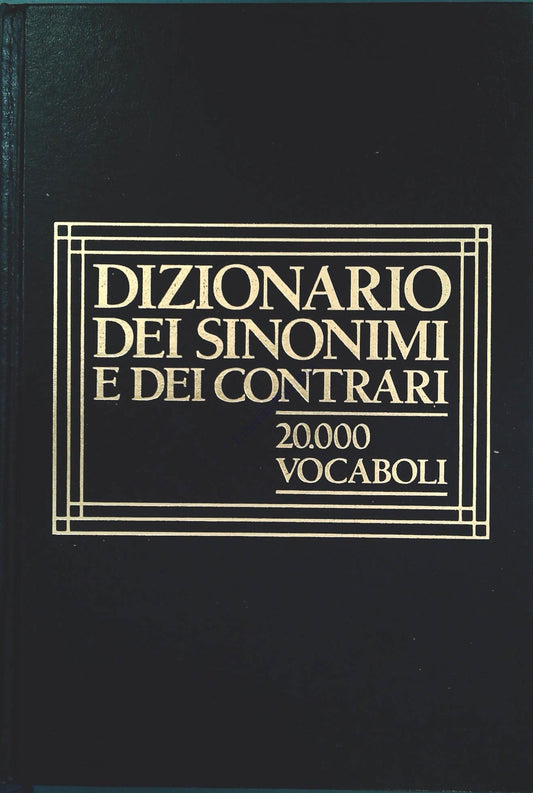 DIZIONARIO DEI SINONIMI E DEI CONTRARI - B. M. QUARTU - CDE 1987