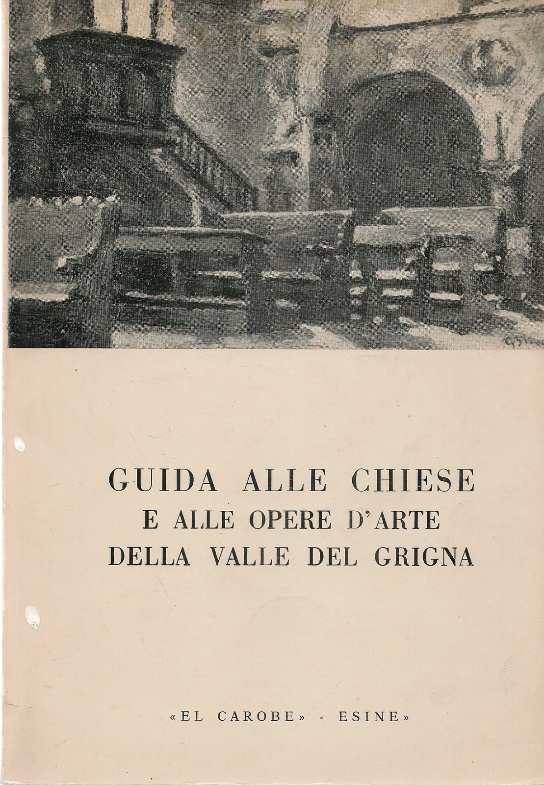 GUIDA ALLE CHIESE E ALLE OPERE DELLA VALLE DEL GRIGNA