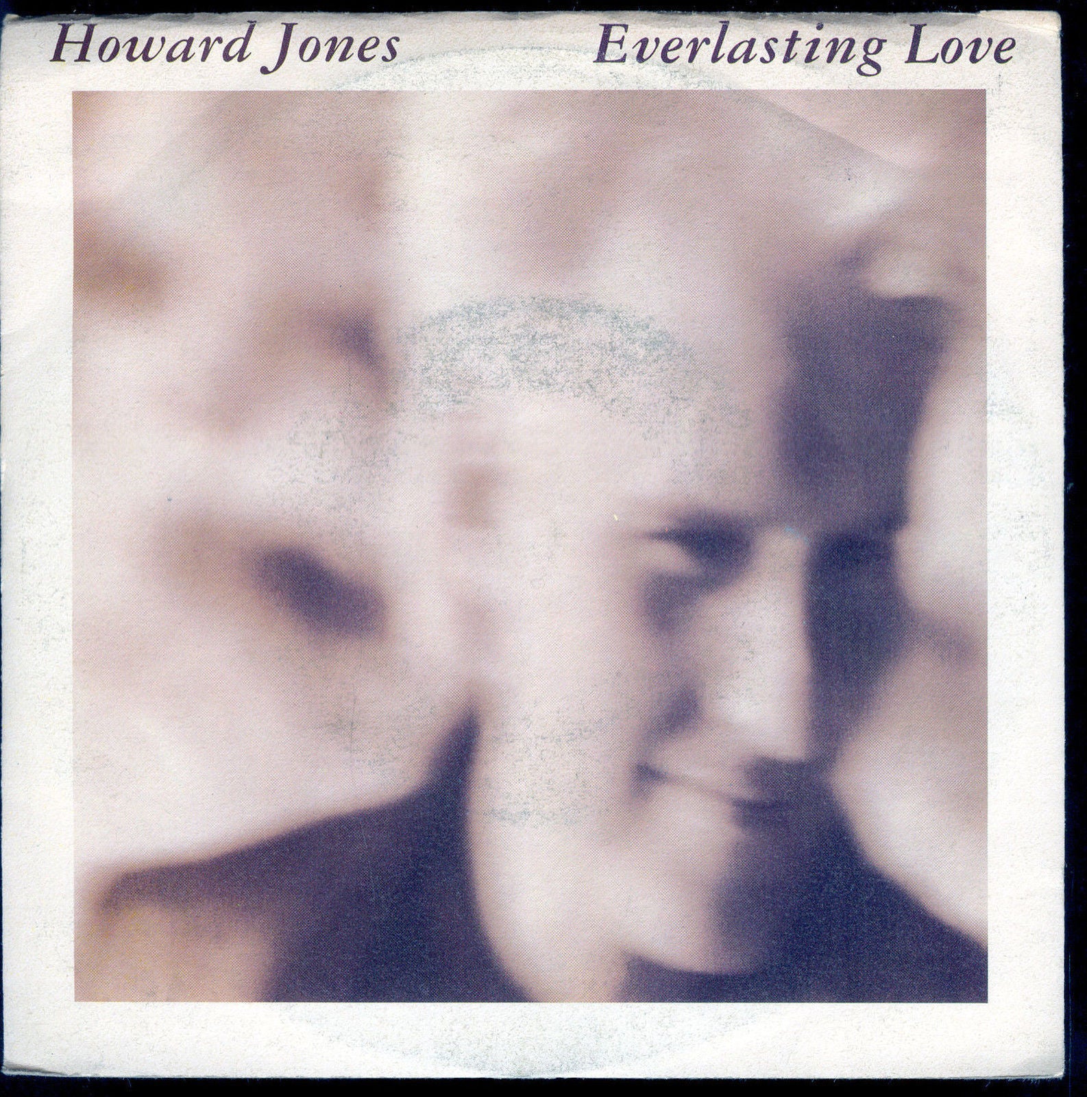 EVERLASTING LOVE - THE BRUTALITY OF FACT # HOWARD JONES