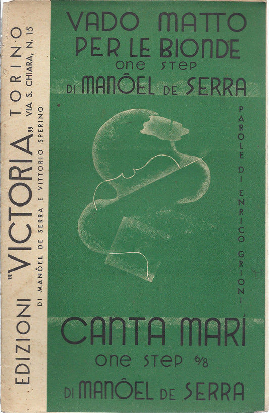 VADO MATTO PER LE BIONDE - CANTA MARI'  E. Grioni - Manoel de Serra # SPARTITO