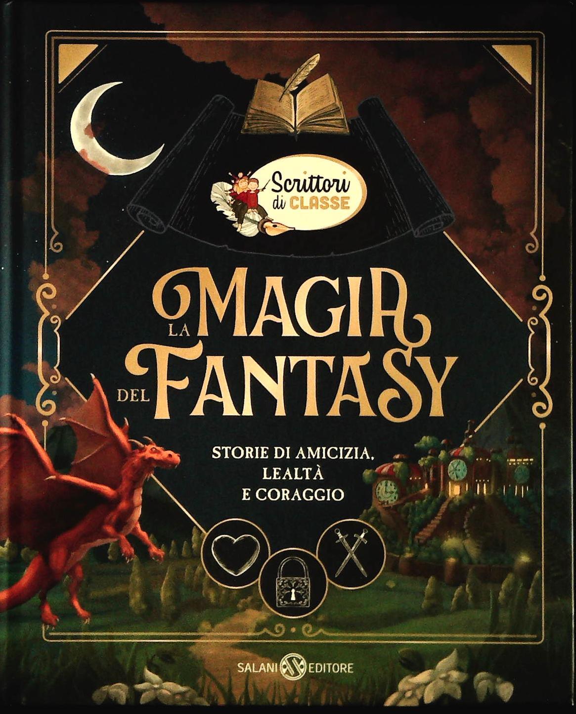 LA MAGIA DEL FANTASY - SCRITTORI DI CLASSE