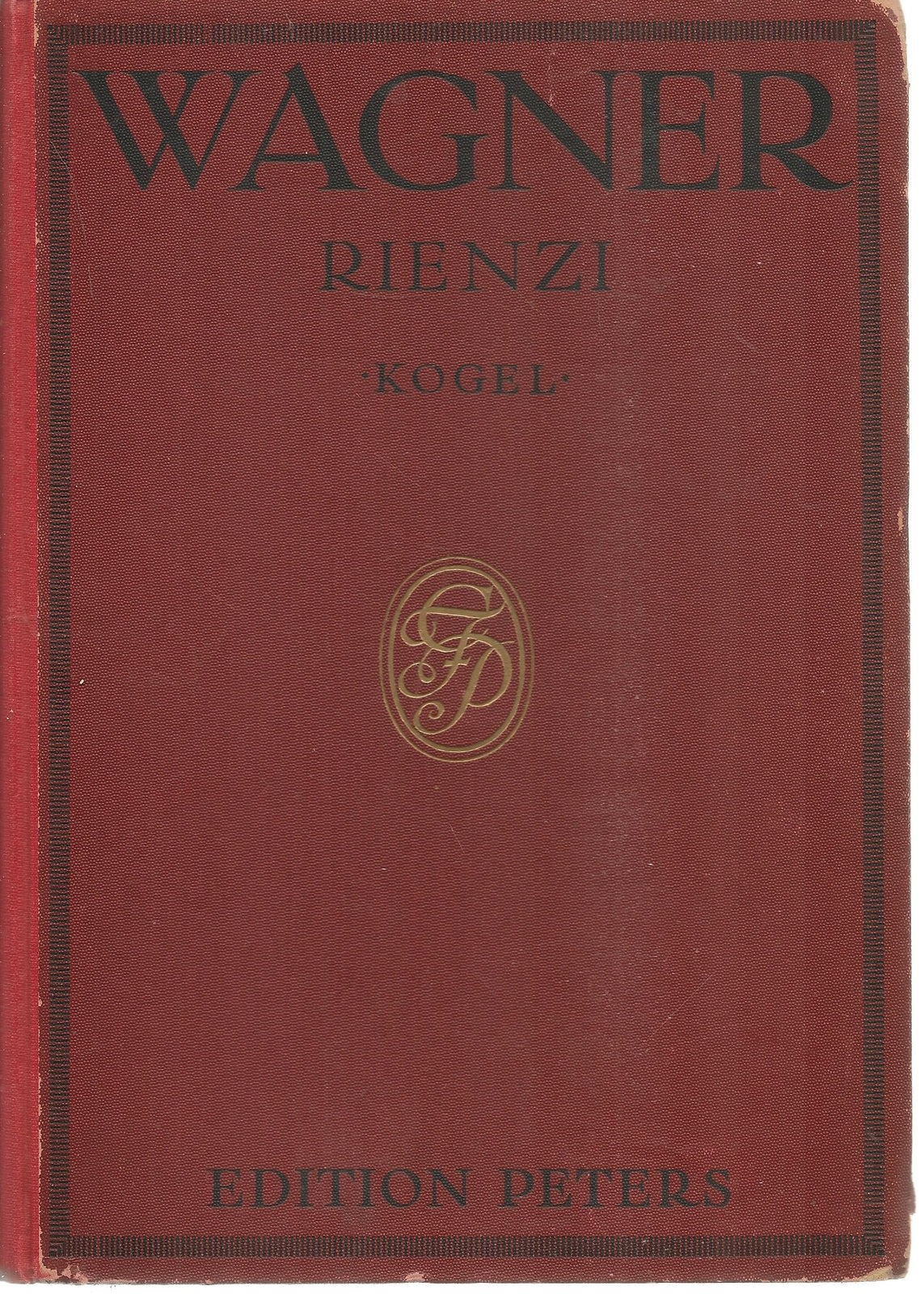 WAGNER RIENZI - DER LETZTE DER TRIBUNEN - KOGEL