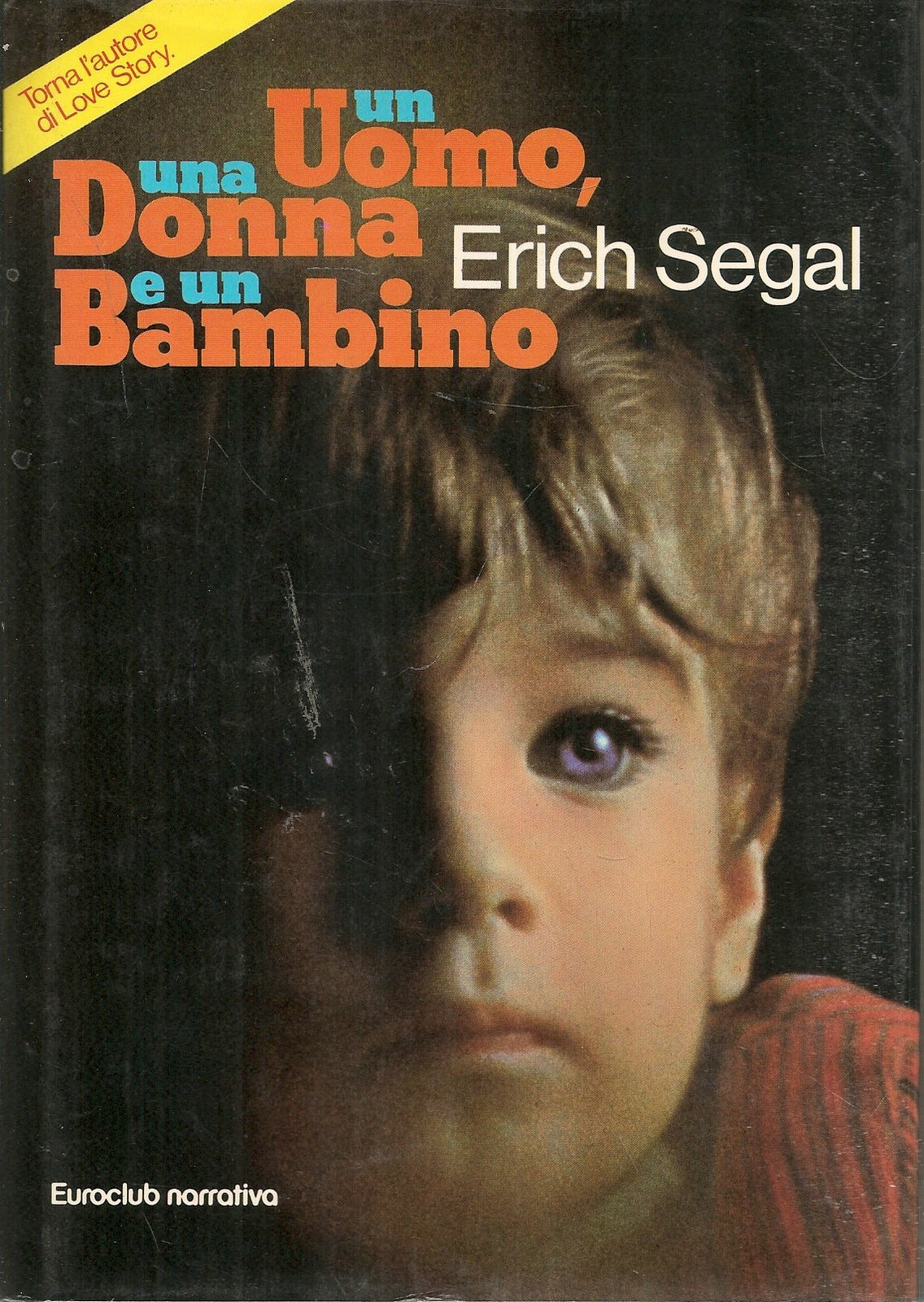 UN UOMNO UNA DONNA E UN BAMBINO - ERIC SEGAL