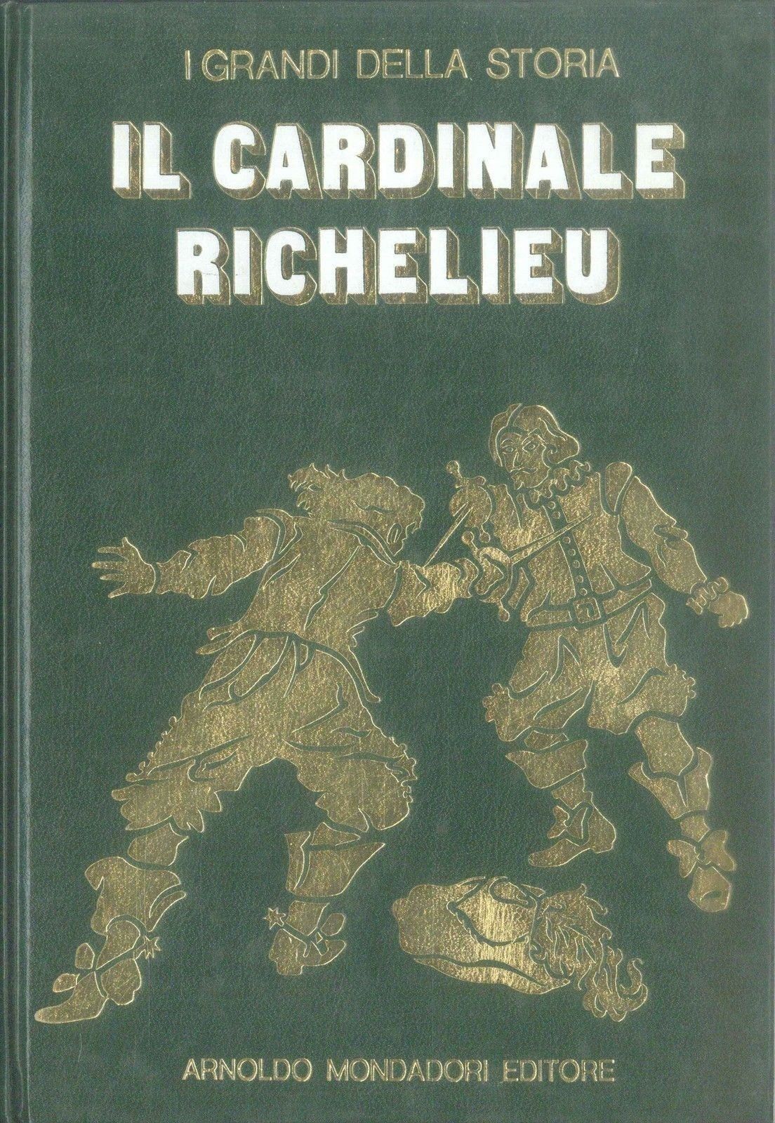 IL CARDINALE RICHELIEU - I GRANDI DELLA STORIA - MONDADORI 1970-OUTLET DEL LIBRO