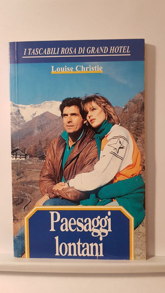 PAESAGGI LONTANI - LOUISE CHRISTIE - I TASCABILI ROSA DI GRAND HOTEL