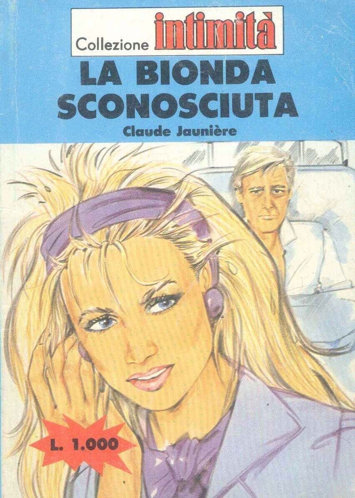 LA BIONDA SCONOSCIUTA - CLAUDE JAUNIERE - INTIMITA' N° 463